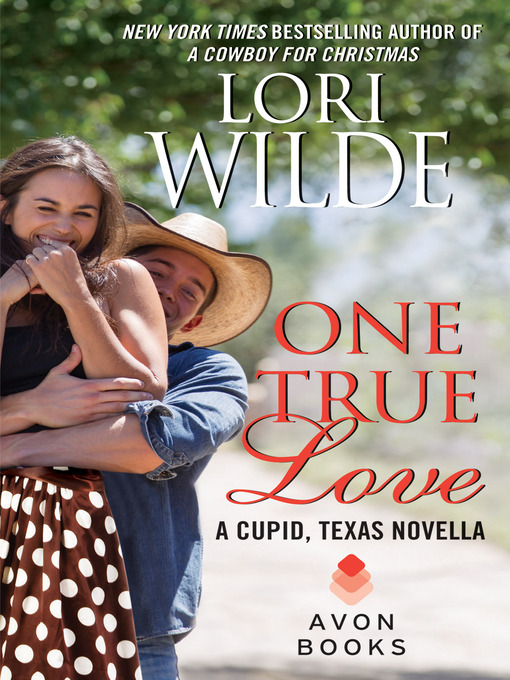 Title details for One True Love by Lori Wilde - Wait list